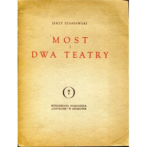 Most i Dwa teatry Jerzy Szaniawski