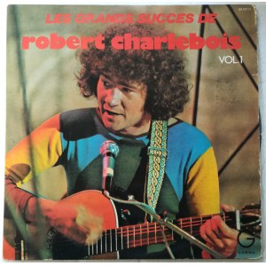Robert Charlebois Les grands succes de Robert Charlebois / Największe hity vol. 1