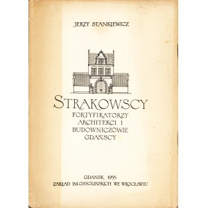 STANKIEWICZ Jerzy: Strakowscy. Fortyfikatorzy