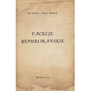 LECHOŃ Jan, SŁONIMSKI Antoni: Facecje republikańskie. Warszawa: [b.w.], 1919