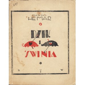 HEMAR Marian: Dzik i świnia. Lwów: Biblioteczka Utworów Wesołych, 1922. - 62
