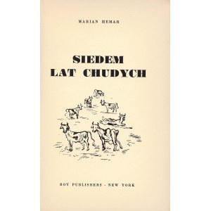 HEMAR Marian: Siedem lat chudych. Nowy Jork: Roy Publishers, 1955. - 399 s.