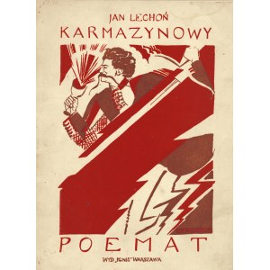 LECHOŃ Jan: Karmazynowy poemat. Wyd. 2. Warszawa: Tow. Wyd. „Ignis”, 1922. - 55
