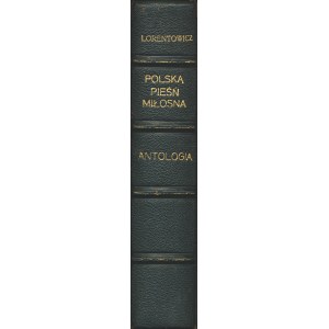 LORENTOWICZ Jan (1868-1940): Polska pieśń miłosna. Antologia