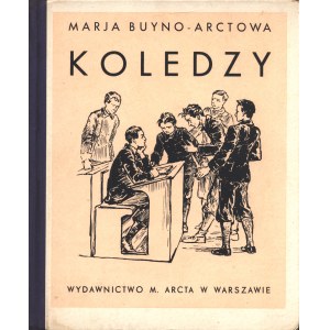 BUYNO-ARCTOWA Maria (1877-1952): Koledzy. Powieść dla młodzieży. Wyd. 2