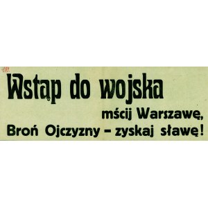 WSTĄP do wojska mścij Warszawę, Broń Ojczyzny - zyskaj sławę! [b.m., i w.