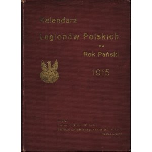 CHMURSKI Antoni (1877-1963): Kalendarz „Legionów Polskich” na Rok Pański 1915