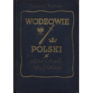OPPMAN Edmund: Wodzowie Polski. Szlakiem chwały oręża polskiego. Wyd. 2