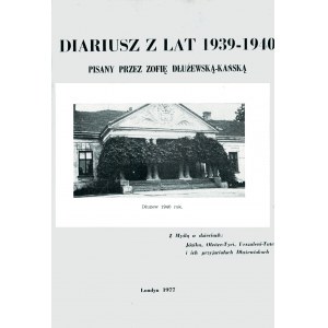 DŁUŻEWSKA-KAŃSKA Zofia (1900-1979): Diariusz z lat 1939 - 1940 pisany przez ..