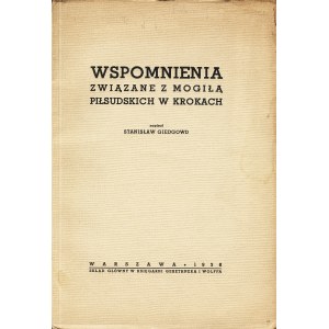 GIEDGOWD Stanisław: Wspomnienia związane z mogiłą Piłsudskich w Krokach