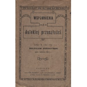 HORODYŃSKI Bolesław (1843-1932): Wspomnienia z dalekiej przeszłości