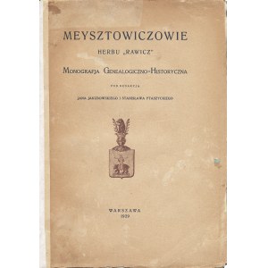 MEYSZTOWICZE herbu „Rawicz”. Monografja genealogiczno-historyczna pod red