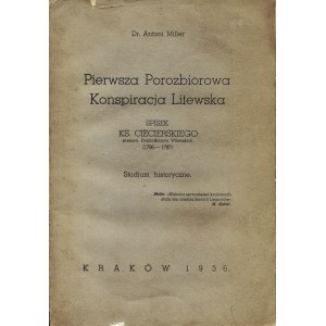 MILLER Antoni: Pierwsza porozbiorowa konspiracja litewska. Spisek ks