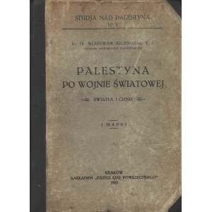 SZCZEPAŃSKI Władysław (1877-1927): Palestyna po wojnie światowej