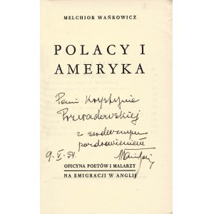 WAŃKOWICZ Melchior: Polacy i Ameryka. [Londyn]: Oficyna Poetów i Malarzy, 1954