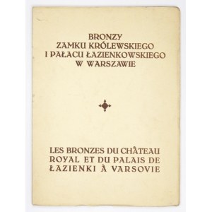 ISKIERSKI Stanisław - Bronzy Zamku Królewskiego i Pałacu Łazienkowskiego w Warszawie. Warszawa 1929. Min...