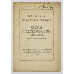 Towarzystwo [Przyjaciół] Sztuk Pięknych. Katalog wystawy jubileuszowej Jacka Malczewskiego (1874-1924). Wyd...