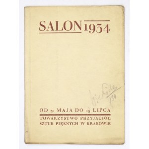 Towarzystwo Przyjaciół Sztuk Pięknych. Salon 1934. Kraków, V-VII 1934. 16d, s. 18, [1], tabl. 8. brosz...
