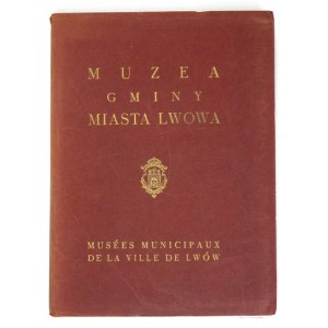 MUZEA gminy miasta Lwowa. Lwów 1929. Nakł. Gminy. 4, s. 107, tabl. luzem 100. oryg. teczka kart