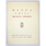 MUZEA gminy miasta Lwowa. Lwów 1929. Nakł. Gminy. 4, s. 107, tabl. luzem 100. oryg. teczka kart