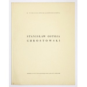 NIESIOŁOWSKA-ROTHEROWA Zofia - Stanisław Ostoja Chrostowski. [Warszawa] 1936. 4, s. [11], tabl. 2. brosz. Odb. z Arkad...