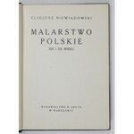 NIEWIADOMSKI Eligjusz - Malarstwo polskie XIX i XX wieku. Warszawa 1926. M. Arct. 8, s. 332, [14], tabl. 16. opr. oryg...