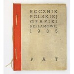 ROCZNIK Polskiej Grafiki Reklamowej 1935. Pod red. komitetu w składzie E. Bartłomiejczyk, L. Bogusławski, W...