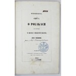 [OLESZCZYŃSKI Antoni] - Wspomnienia o Polakach co słynęli w obcych i odległych krajach. Opisy i wizerunki. Cz. 1...