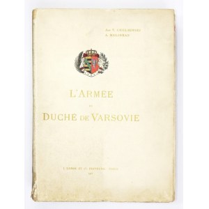CHEŁMIŃSKI Jan V., MALIBRAN A[lphonse Marie] - L'armée du Duché de Varsovie. Par Jan V. Chelminski. Texte par A...