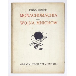 KRASICKI Ignacy - Monachomachia czyli wojna mnichów. Ilustrowała Zofja Stryjeńska. Kraków [1921]. Spółka Wyd. Fala. 4...