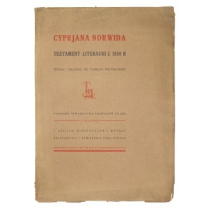 NORWID Cyprian - Cyprjana Norwida testament literacki z 1858 r. Wydał i objaśnił Tadeusz Przypkowski. Kraków 1935. Tow...