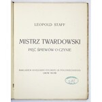 STAFF Leopold - Mistrz Twardowski. Pięć śpiewów o czynie. Lwów 1902. Księg. Polska (B. Połonieckiego). 4, s. 204. brosz...