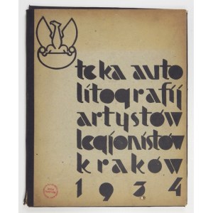 TEKA autolitografij artystów legjonistów wydana w dwudziestolecie zbrojnego czynu legjonów 1914-1934. Kraków 1934...