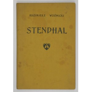 WOŹNICKI Kazimierz - Stendhal i jego książka o miłości. (Z akwafortą oryginalną Maryi Czajkowskiej). Paryż 1908. Nakł...