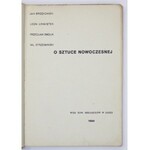 O SZTUCE nowoczesnej. Łódź 1934. Wyd. Tow. Bibljofilów. 8, s. [6], 93, [1]. brosz