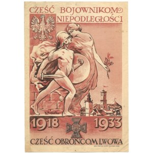 CZEŚĆ bojownikom niepodległości. 1918-1933. Cześć obrońcom Lwowa. Lwów 1933. Druk. Piller-Neumanna...