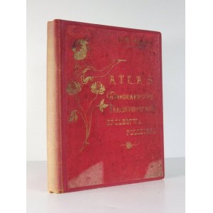 [POLSKA]. BAZEWICZ J[ózef] M[ichał] – Atlas geograficzny illustrowany Królestwa Polskiego na podstawie najnowszych źródeł...