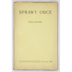 SPRAWY Obce. Pismo kwartalne. Red. Michał Sokolnicki i Henryk Mościcki. Warszawa. Wyd. S. Wojkowski. 8. brosz. T. 2, z...