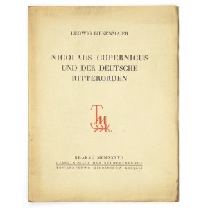 BIRKENMAJER Ludwig - Nicolaus Copernicus und der deutsche Ritterorden. Krakau 1937. Tow. Miłośników Książki. 4, s. 38, ...