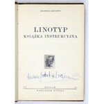 GOTTOWT Zygfryd - Linotyp. Książka instruktażowa. Poznań 1937. Nakł. autora. 8, s. 188, [12], tabl. 18. opr. oryg. pł...