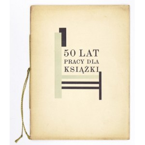 MRÓZ Stanisław - 50 lat pracy dla książki. Tarnów 1933. Druk. Z. Jelenia. 4, s. 28, [1], tabl. luzem 5. brosz...