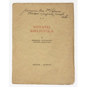 [SOKULSKI Justyn]. J.S. [krypt.] - Notatki bibljofila. [Cz.] 2: Księgarz wczorajszy. Sylwetka emigracyjna. Kraków 1926...