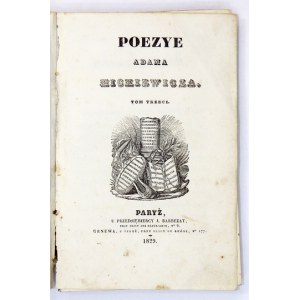 MICKIEWICZ Adam - Poezye. T. 3. Paryż 1829. J. Barbezat. 16d, s. [4], XII, 178. opr. wsp. kart...