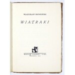 BRONIEWSKI Władysław - Wiatraki. Warszawa 1925. W. Czarski i S-ka. 16d, s. 41, [6]. brosz...