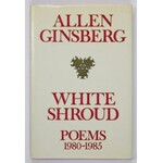 GINSBERG Allen - White Shroud. Poema 1980-1985. New York 1986. Harper & Row, Publishers. 8, s. 8, s. XI, [3], 89. opr...