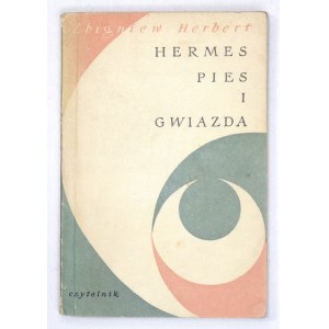 HERBERT Zbigniew - Hermes, pies i gwiazda. Warszawa 1957. Czytelnik. 16d, s. 174, [6]. brosz...