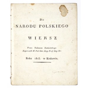 KAMIEŃSKI Tadeusz - Do Narodu Polskiego wiersz. Kraków 1813. 8, s. [11]. brosz...