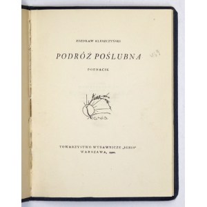 KLESZCZYŃSKI Zdzisław - Podróż poślubna. Poemacik. Warszawa 1920. Tow. Wydawnicze Ignis. 16d, s. 29, [1]. opr. pł...