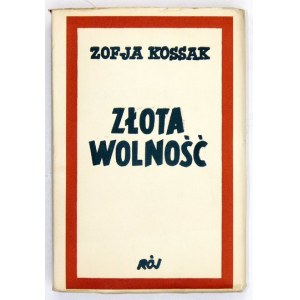 KOSSAK Zofia - Złota wolność. Powieść historyczna. T. 1-2. Wyd. II [!]. Warszawa 1939. Tow. Wyd. Rój. 16d, s. 274, ...