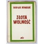 KOSSAK Zofia - Złota wolność. Powieść historyczna. T. 1-2. Wyd. II [!]. Warszawa 1939. Tow. Wyd. Rój. 16d, s. 274, ...